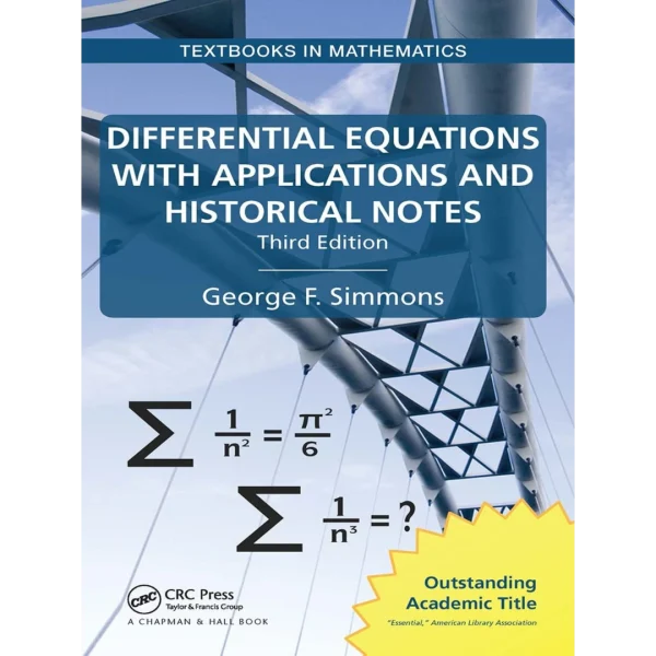 Differential Equations with Applications and Historical Notes Differential Equations with Applications and Historical Notes (Textbooks in Mathematics)