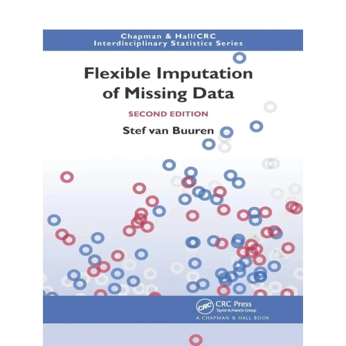 Flexible Imputation of Missing Data, Second Edition (Chapman & Hall/CRC Interdisciplinary Statistics)
