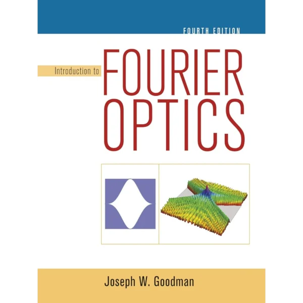 Introduction to Fourier Optics Introduction to Fourier Optics