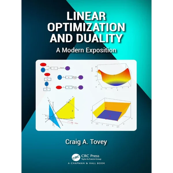 Linear Optimization and Duality A Modern Exposition Linear Optimization and Duality: A Modern Exposition