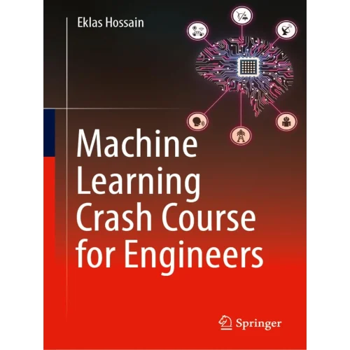 Machine Learning Crash Course for Engineers