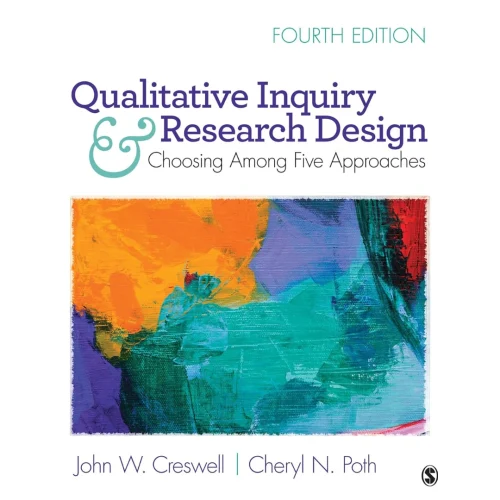 Qualitative Inquiry and Research Design: Choosing Among Five Approaches