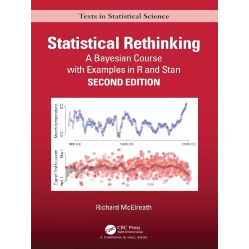 Statistical Rethinking: A Bayesian Course with Examples in R and STAN (Chapman & Hall/CRC Texts in Statistical Science)