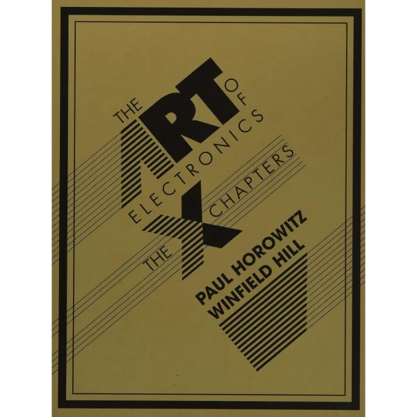 The Art of Electronics The x Chapters The Art of Electronics: The x Chapters
