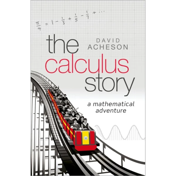 The Calculus Story A Mathematical Adventure The Calculus Story: A Mathematical Adventure