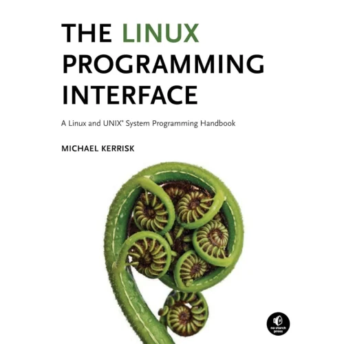 The Linux Programming Interface: A Linux and UNIX System Programming Handbook