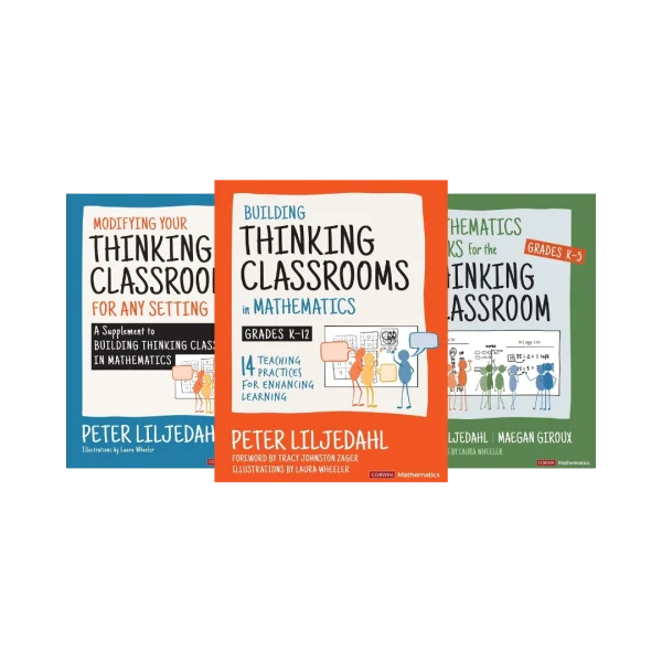 Building Thinking Classrooms in Mathematics Building Thinking Classrooms in Mathematics: A Comprehensive Guide for Grades K-12 (3 book series)