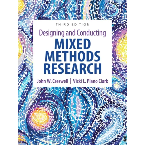 Designing and Conducting Mixed Methods Research