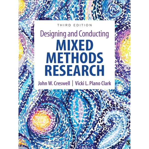 Designing and Conducting Mixed Methods Research