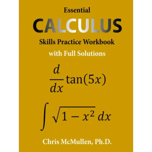 Essential Calculus Skills Practice Workbook with Full Solutions