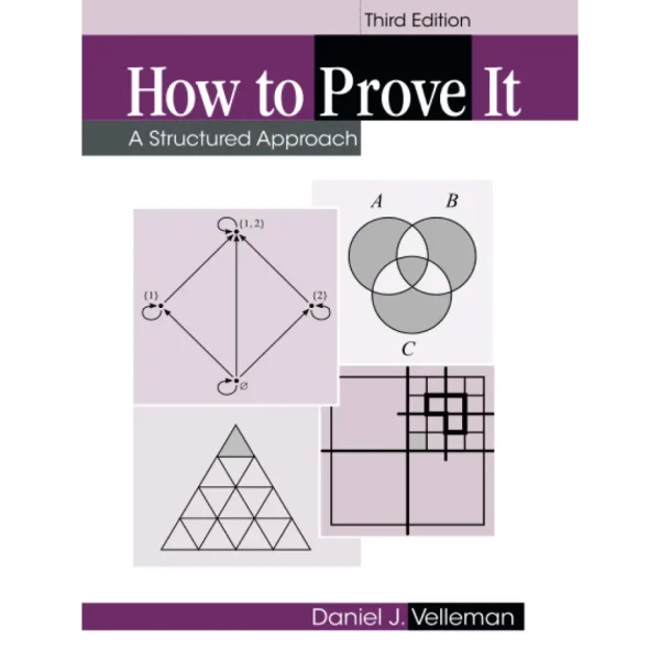 How to Prove It A Structured Approach How to Prove It: A Structured Approach