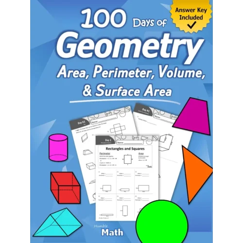 Humble Math - Area, Perimeter, Volume, & Surface Area: Geometry for Beginners - Workbook with Answer Key (KS2 KS3 Maths) Elementary, Middle School, High School Math – Geometry for Kids