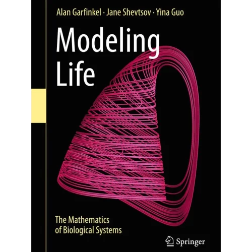 Modeling Life: The Mathematics of Biological Systems