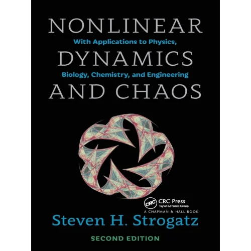Nonlinear Dynamics and Chaos: With Applications to Physics, Biology, Chemistry, and Engineering, Second Edition (Studies in Nonlinearity)