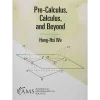 Pre-calculus, Calculus, and Beyond