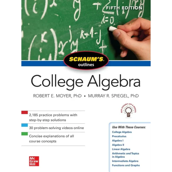 Schaum's Outline of College Algebra, Fifth Edition Schaum's Outline of College Algebra, Fifth Edition