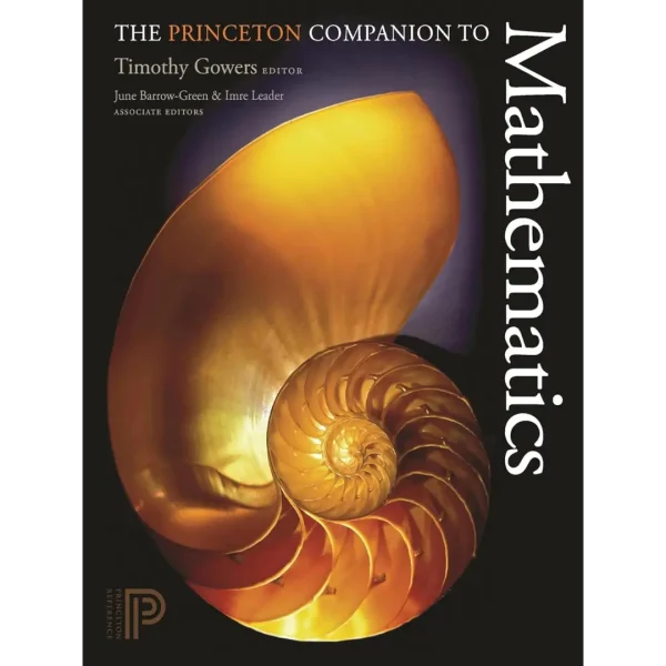 The Princeton Companion to Mathematics The Princeton Companion to Mathematics