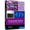 AI-Assisted Coding: A Practical Guide to Boosting Software Development with ChatGPT, GitHub Copilot, Ollama, Aider, and Beyond (Rheinwerk Computing)