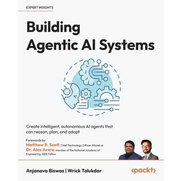 Building Agentic AI Systems Building Agentic AI Systems