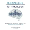 Building LLMs for Production: Enhancing LLM Abilities and Reliability with Prompting, Fine-Tuning, and RAG