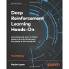 Deep Reinforcement Learning Hands-On: A practical and easy-to-follow guide to RL from Q-learning and DQNs to PPO and RLHF