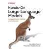 Hands-On Large Language Models: Language Understanding and Generation