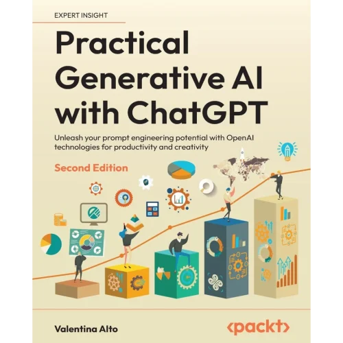 Practical Generative AI with ChatGPT: Unleash your prompt engineering potential with OpenAI technologies for productivity and creativity
