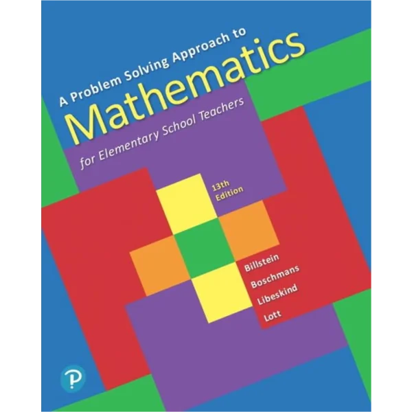 Problem Solving Approach to Mathematics for Elementary School Teachers, A Problem Solving Approach to Mathematics for Elementary School Teachers, A