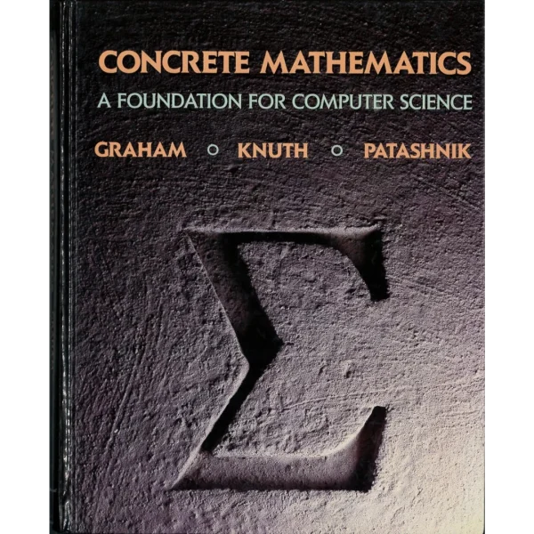 Concrete Mathematics: A Foundation for Computer Science (2nd Edition)