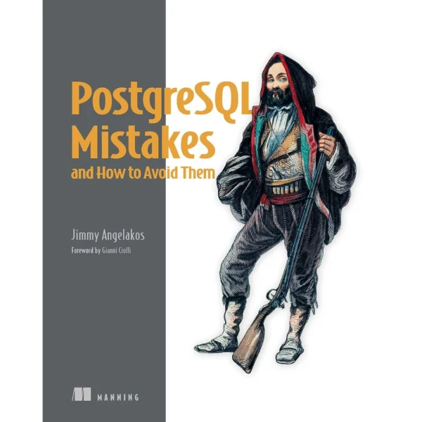 PostgreSQL Mistakes and How to Avoid Them