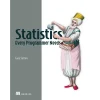 Statistics Every Programmer Needs