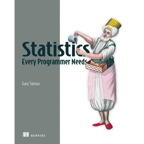 Statistics Every Programmer Needs