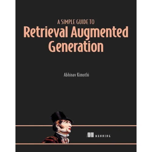 A Simple Guide to Retrieval Augmented Generation