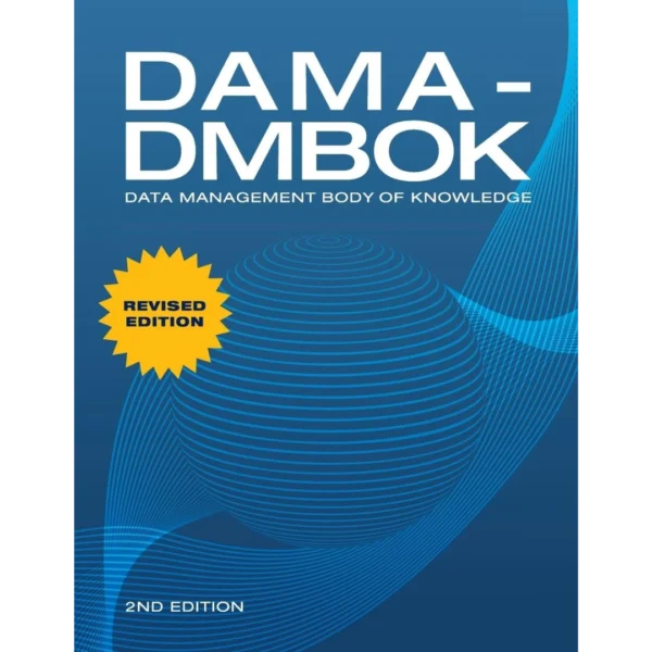 DAMA-DMBOK: Data Management Body of Knowledge: 2nd Edition