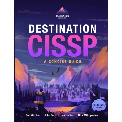 Destination CISSP: A Concise Guide