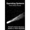 Operating Systems: Three Easy Pieces
