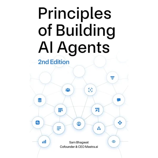 Principles of Building AI Agents