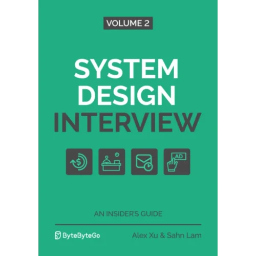 System Design Interview – An Insider's Guide: Volume 2