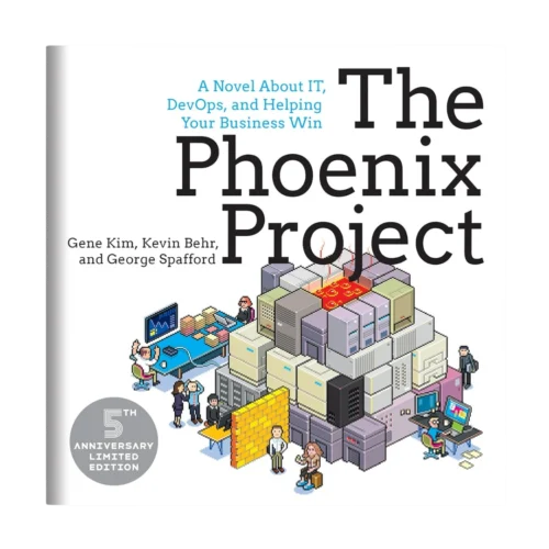 The Phoenix Project: A Novel about IT, DevOps, and Helping Your Business Win 5th Anniversary Edition